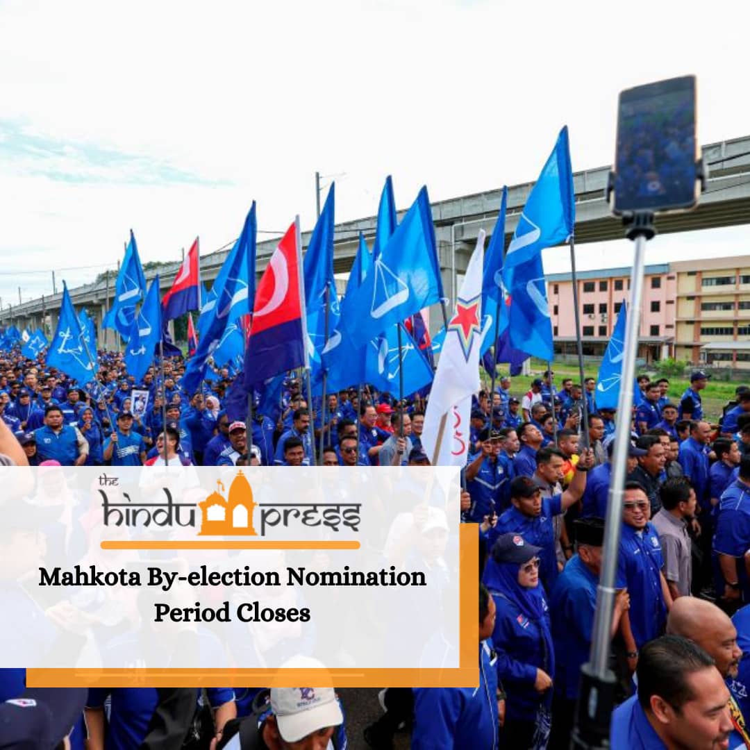 Mahkota By-election Nomination Period Closes