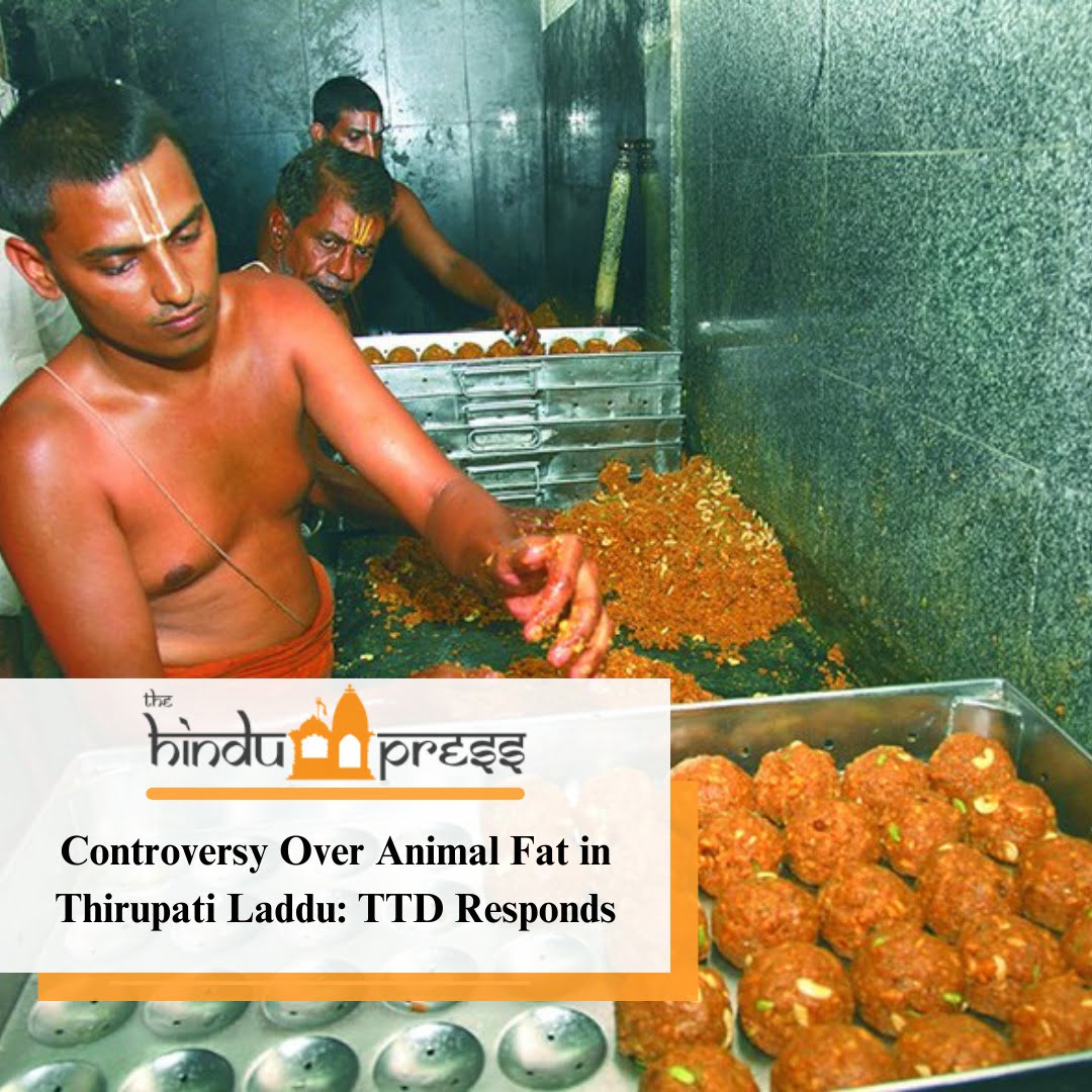 Controversy Over Animal Fat in Thirupati Laddu: TTD Responds