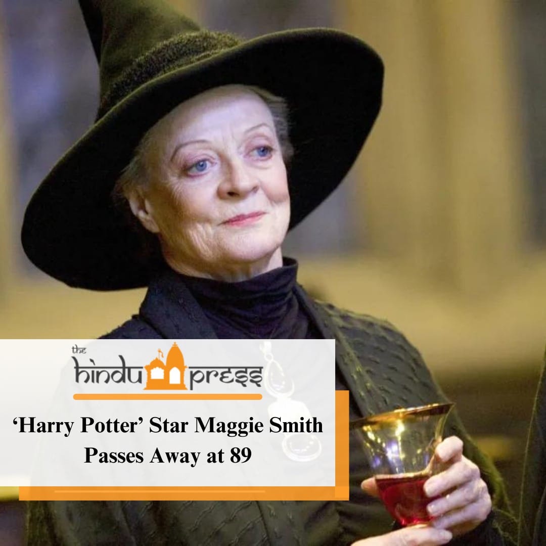 ‘Harry Potter’ Star Maggie Smith Passes Away at 89