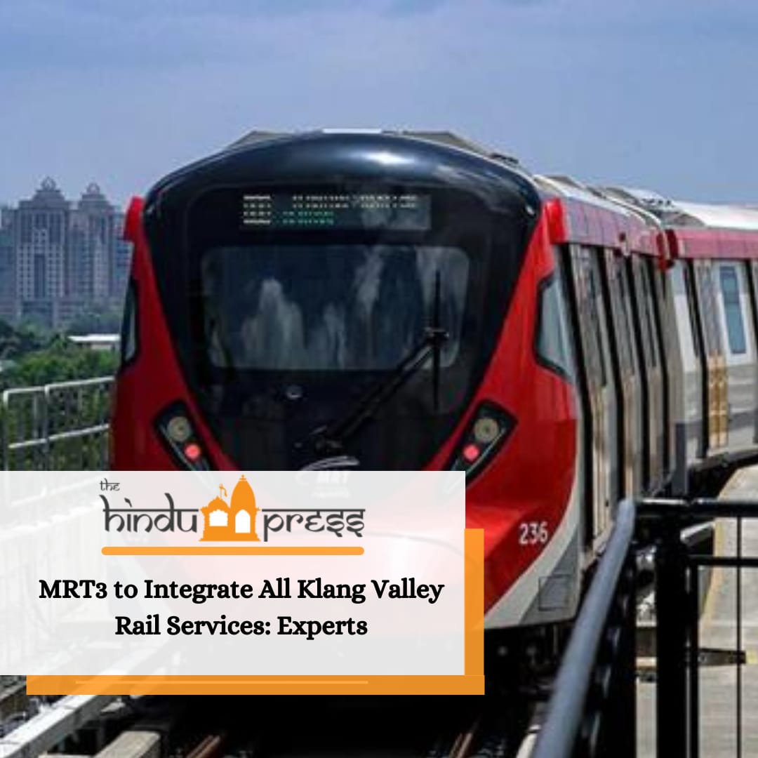 MRT3 to Integrate All Klang Valley Rail Services: Experts