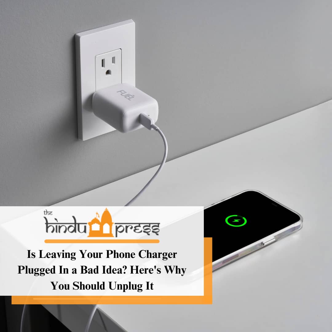 Is Leaving Your Phone Charger Plugged In a Bad Idea? Here's Why You