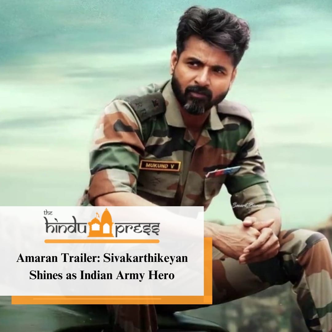 Amaran Trailer: Sivakarthikeyan Shines as Indian Army Hero