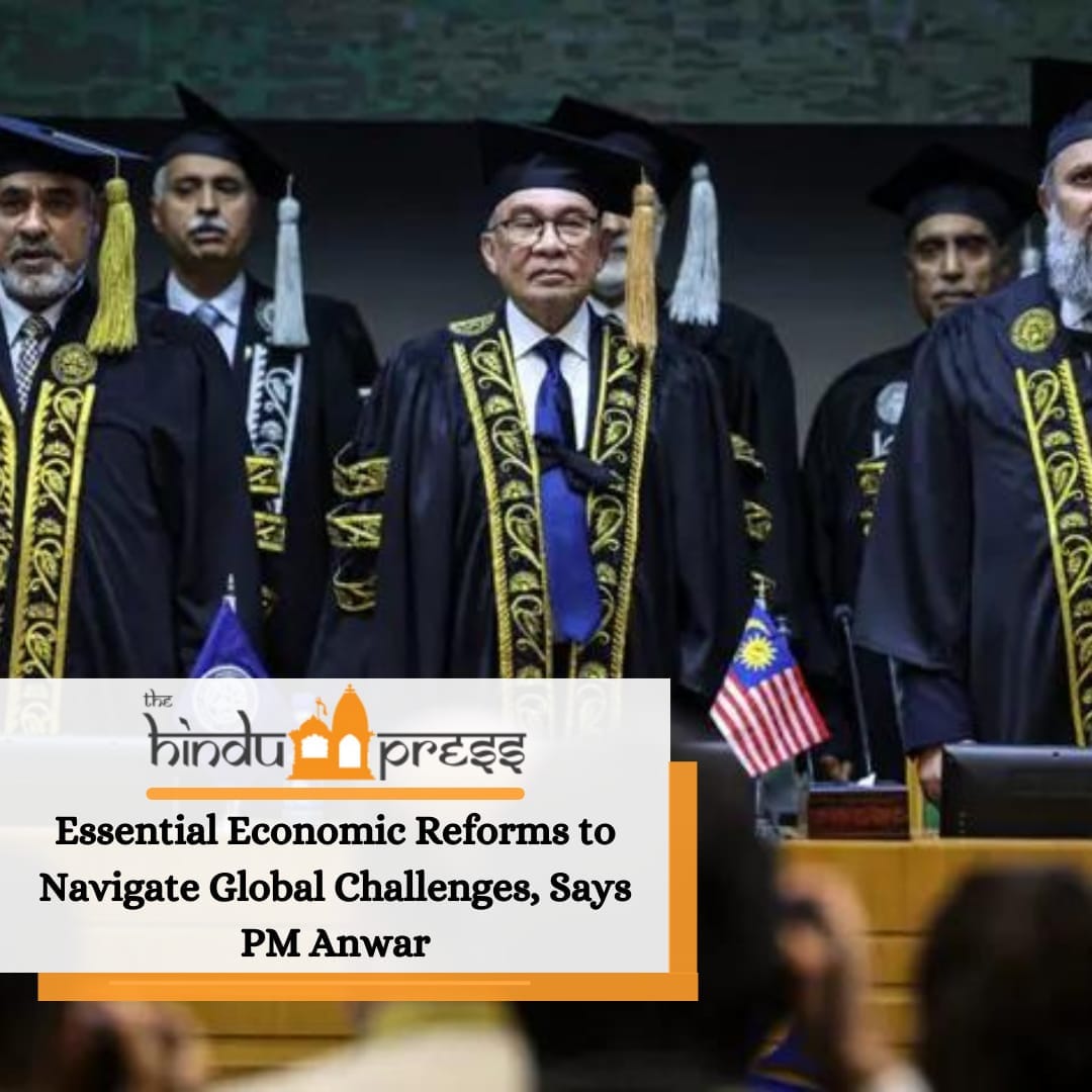 Essential Economic Reforms to Navigate Global Challenges, Says PM Anwar