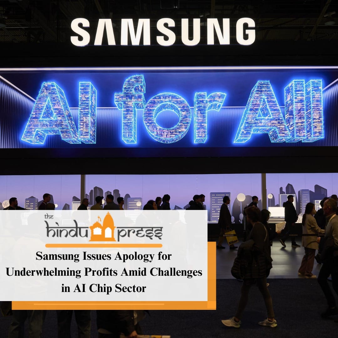 Samsung Issues Apology for Underwhelming Profits Amid Challenges in AI Chip Sector