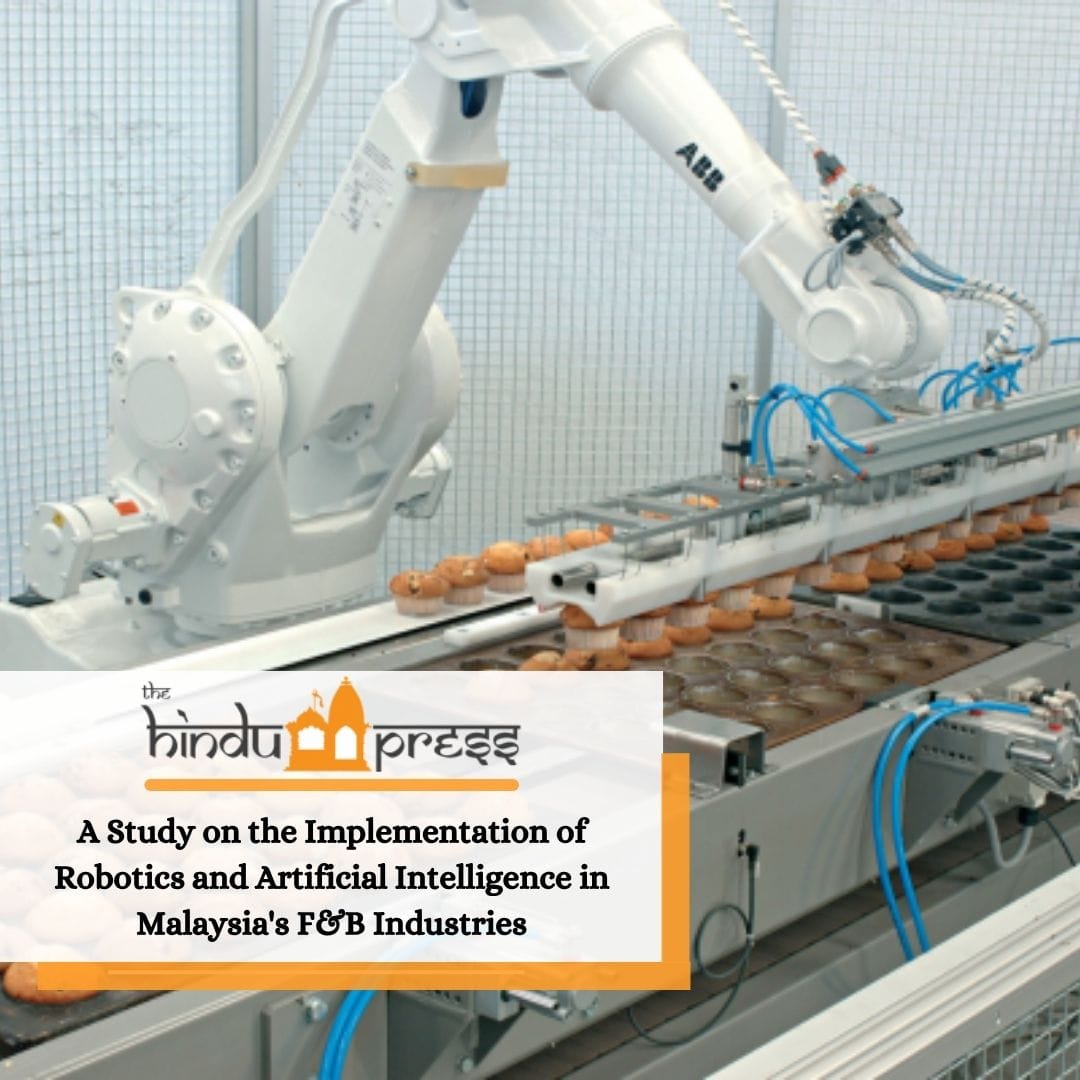 A Study on the Implementation of Robotics and Artificial Intelligence in Malaysia’s F&B Industries