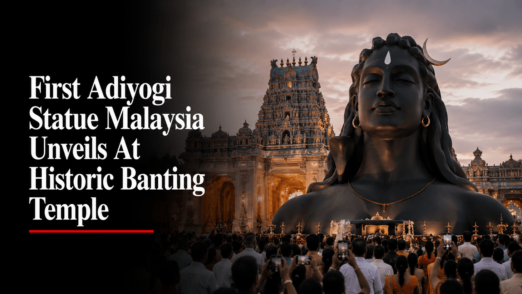 First Adiyogi Statue Malaysia Unveils At Historic Banting Temple